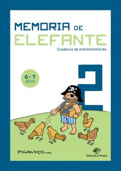MEMORIA DE ELEFANTE (6-7 AÑOS). CUADERNO DE ENTRETENIMIENTO