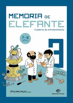 MEMORIA DE ELEFANTE (7-8 AÑOS). CUADERNO DE ENTRETENIMIENTO