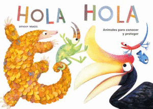 HOLA HOLA. ANIMALES PARA CONOCER Y PROTEGER
