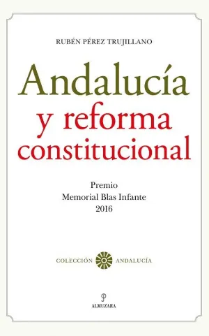 ANDALUCÍA Y REFORMA CONSTITUCIONAL ANDALUCÍA Y REFORMA CONSTITUCIONAL