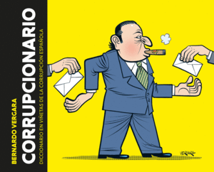 CORRUPCIONARIO: DICCIONARIO EN VIÑETAS DE LA CORRUPCIÓN ESPAÑOLA