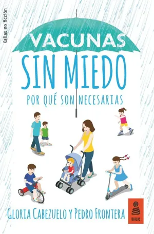 VACUNAS SIN MIEDO: POR QUÉ SON NECESARIAS VACUNAS SIN MIEDO: POR QUÉ SON NECESARIAS