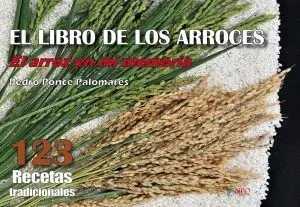 EL LIBRO DE LOS ARROCES: EL ARROZ EN MI MEMORIA
