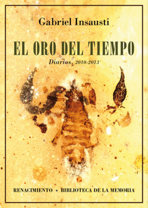 EL ORO DEL TIEMPO: DIARIOS 2010-2013