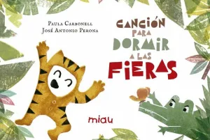 CANCION PARA DORMIR A LAS FIERAS CANCION PARA DORMIR A LAS FIERAS