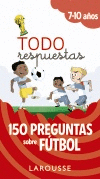 TODO RESPUESTAS: 150 PREGUNTAS SOBRE FÚTBOL