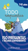 TODO RESPUESTAS: 150 PREGUNTAS Y RÉCORDS SORPRENDENTES