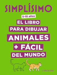 SIMPLÍSIMO. EL LIBRO PARA DIBUJAR ANIMALES + FÁCIL DEL MUNDO  (5-10 AÑOS)