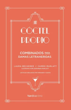UN CÓCTEL PROPIO: COMBINADOS PARA DAMAS LETRAHERIDAS UN CÓCTEL PROPIO: COMBINADOS PARA DAMAS LETRAHERIDAS