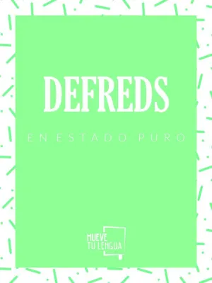DEFREDS EN ESTADO PURO DEFREDS EN ESTADO PURO