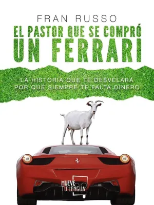 EL PASTOR QUE SE COMPRÓ UN FERRARI: LA HISTORIA QUE TE DESVELARÁ POR QUÉ SIEMPRE TE FALTA DINERO
