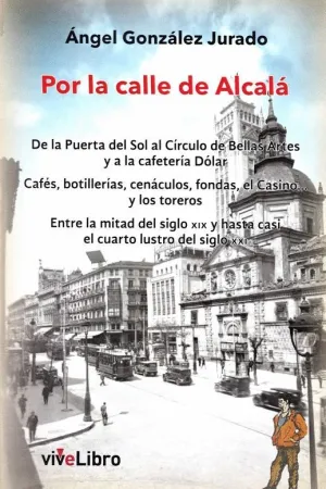 POR LA CALLE DE ALCALA POR LA CALLE DE ALCALA