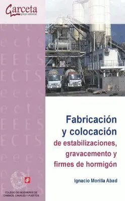 FABRICACION Y COLOCACION DE ESTABILIZANTES, GRAVACEMENTO Y FIRMES DE HORMIGON