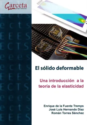 SÓLIDO DEFORMABLE: UNA INTRODUCCIÓN A LA TEORÍA DE LA ELASTICIDAD