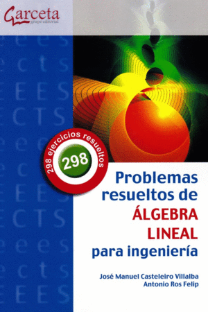 PROBLEMAS RESUELTOS DE ALGEBRA LINEAL PARA INGENIERIA.