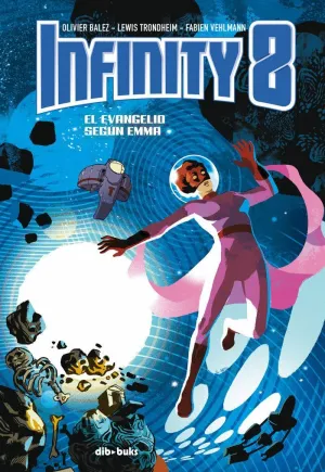 INFINITY 8: EL EVANGELIO SEGÚN EMMA INFINITY 8: EL EVANGELIO SEGÚN EMMA
