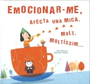 EMOCIONAR-ME, AFECTA UNA MICA, MOLT, MOLTISSIM EMOCIONAR-ME, AFECTA UNA MICA, MOLT, MOLTISSIM