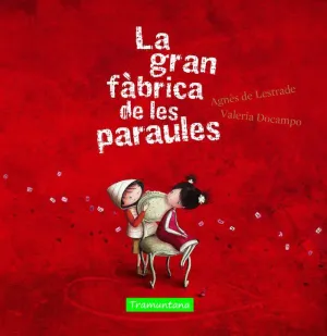LA GRAN FÀBRICA DE LES PARAULES