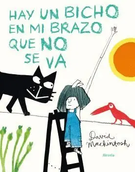HAY UN BICHO EN MI BRAZO QUE NO SE VA HAY UN BICHO EN MI BRAZO QUE NO SE VA