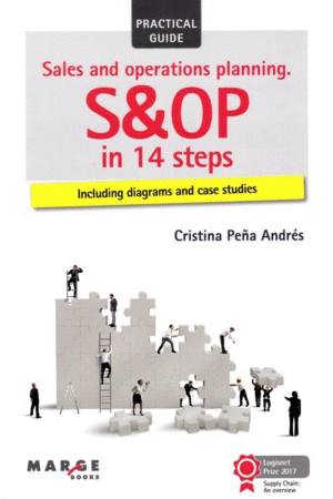 SALES AND OPERATIONS PLANNING. S&OP IN 14 STEPS (INCLUDING DIAGRAMS AND CASE STUDIES)