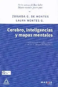 CEREBRO, INTELIGENCIAS Y MAPAS MENTALES: DESARROLLE SUS HABILIDADES MENTALES A TRAVES DE 27 INTELIGE