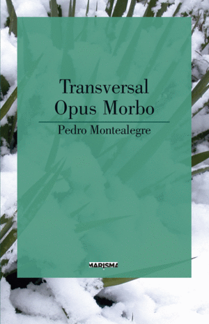 TRANSVERSAL. OPUS MORBO