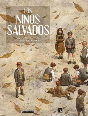 LOS NIÑOS SALVADOS: OCHO HISTORIAS DE SUPERVIVIENCIA