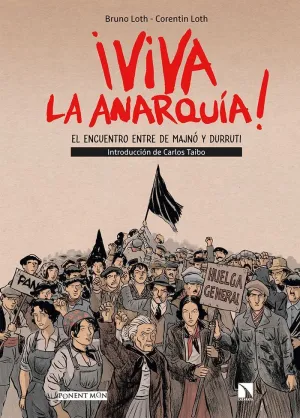 VIVA LA ANARQUÍA! EL ENCUENTRO ENTRE DE MAJNÓ Y DURRUTI