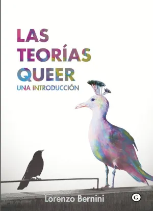 LAS TEORÍAS QUEER: UNA INTRODUCCIÓN