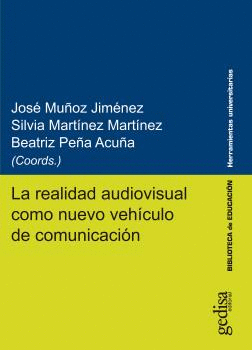 LA REALIDAD AUDIOVISUAL COMO NUEVO VEHÍCULO DE COMUNICACIÓN. (IBD) Nº 2 - CONGRESO CUICIID 2018