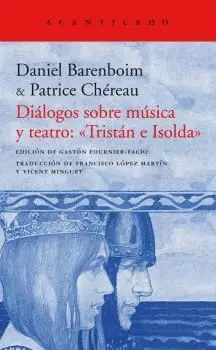 DIÁLOGOS SOBRE MÚSICA Y TEATRO: «TRISTÁN E ISOLDA» DIÁLOGOS SOBRE MÚSICA Y TEATRO: «TRISTÁN E ISOLDA»