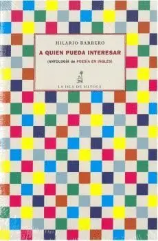A QUIEN PUEDA INTERESAR (ANTOLOGÍA DE POESÍA EN INGLÉS)
