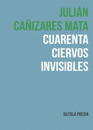 CUARENTA CIERVOS INVISIBLES.