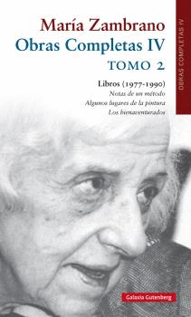 OBRAS COMPLETAS. VOLUMEN IV. TOMO 2: LIBROS (1977-1990): NOTAS DE UN MÉTODO - ALGUNOS LUGARES DE LA