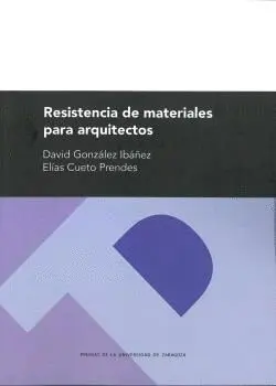 RESISTENCIA DE MATERIALES PARA ARQUITECTOS RESISTENCIA DE MATERIALES PARA ARQUITECTOS