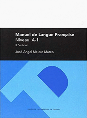 MANUEL DE LANGUE FRANÇAISE. NIVEAU A-1