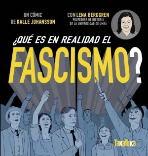 QUE ES EN REALIDAD EL FASCISMO? QUE ES EN REALIDAD EL FASCISMO?