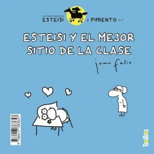 LAS AVENTURAS DE ESTEISI Y PIMIENTO: ESTEISI Y EL MEJOR SITIO DE LA CLASE