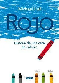 ROJO. HISTORIA DE UNA CERA DE COLORES