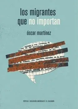 LOS MIGRANTES QUE NO IMPORTAN LOS MIGRANTES QUE NO IMPORTAN