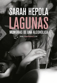 LAGUNAS: MEMORIAS DE UNA ALCOHÓLICA