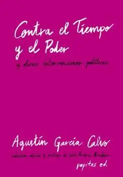 CONTRA EL TIEMPO Y EL PODER Y OTRAS INTERVENCIONES POLÍTICAS