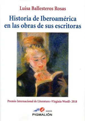 HISTORIA DE IBEROAMÉRICA EN LAS OBRAS DE SUS ESCRITORAS