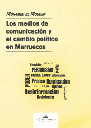 LOS MEDIOS DE COMUNICACIÓN Y EL CAMBIO POLÍTICO EN MARRUECOS