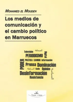 LOS MEDIOS DE COMUNICACIÓN Y EL CAMBIO POLÍTICO EN MARRUECOS