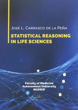 STATISTICAL REASONING IN LIFE SCIENCES