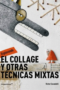EXPLORANDO EL COLLAGE Y OTRAS TECNICAS MIXTAS