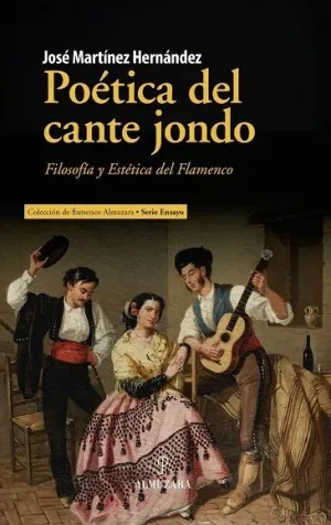 POÉTICA DEL CANTE JONDO: FILOSOFÍA Y ESTÉTICA DEL FLAMENCO