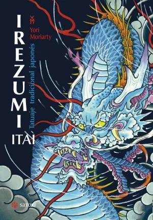IREZUMI ITAI: TATUAJE TRADICIONAL JAPONÉS