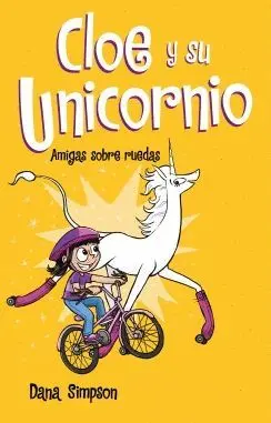 CLOE Y SU UNICORNIO: AMIGAS SOBRE RUEDAS